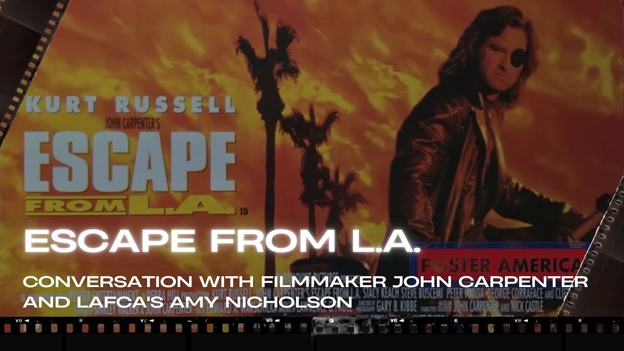 Escape From L.A. conversation with filmmaker John Carpenter and LAFCA's Amy Nicholson