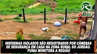 Isolated Indigenous group caught on security camera at a home in rural Jordão.