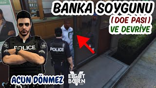 EightbornV Next LSPD | Acun Dönmez | BANKA SOYGUNU (DOE PASI) VE DEVRİYE ŞEKLİ