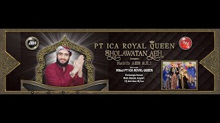 PT. ICA ROYAL QUEEN SHOLAWATAN AEH BERSAMA HABIB AHMAD AL HADAR,S.E.I