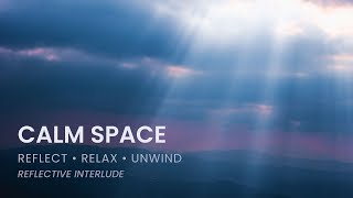 Ambient Relaxation Music for Calm Spaces & Reflection – Reflective Interlude