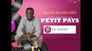 Petit Pays - Musiki Ma Moundi (Le Documentaire)