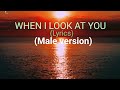 When i look at you lyrics male version