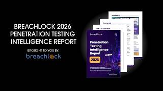 BreachLock 2026 Penetration Testing Intelligence Report
