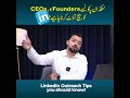 Which founders &amp; CEOs we should reach out on Linkedin? | Faran Bilal