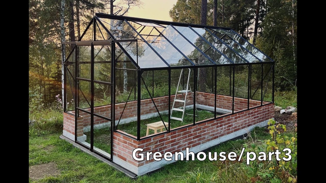 Building a Greenhouse on a brick wall - part 3 - YouTube