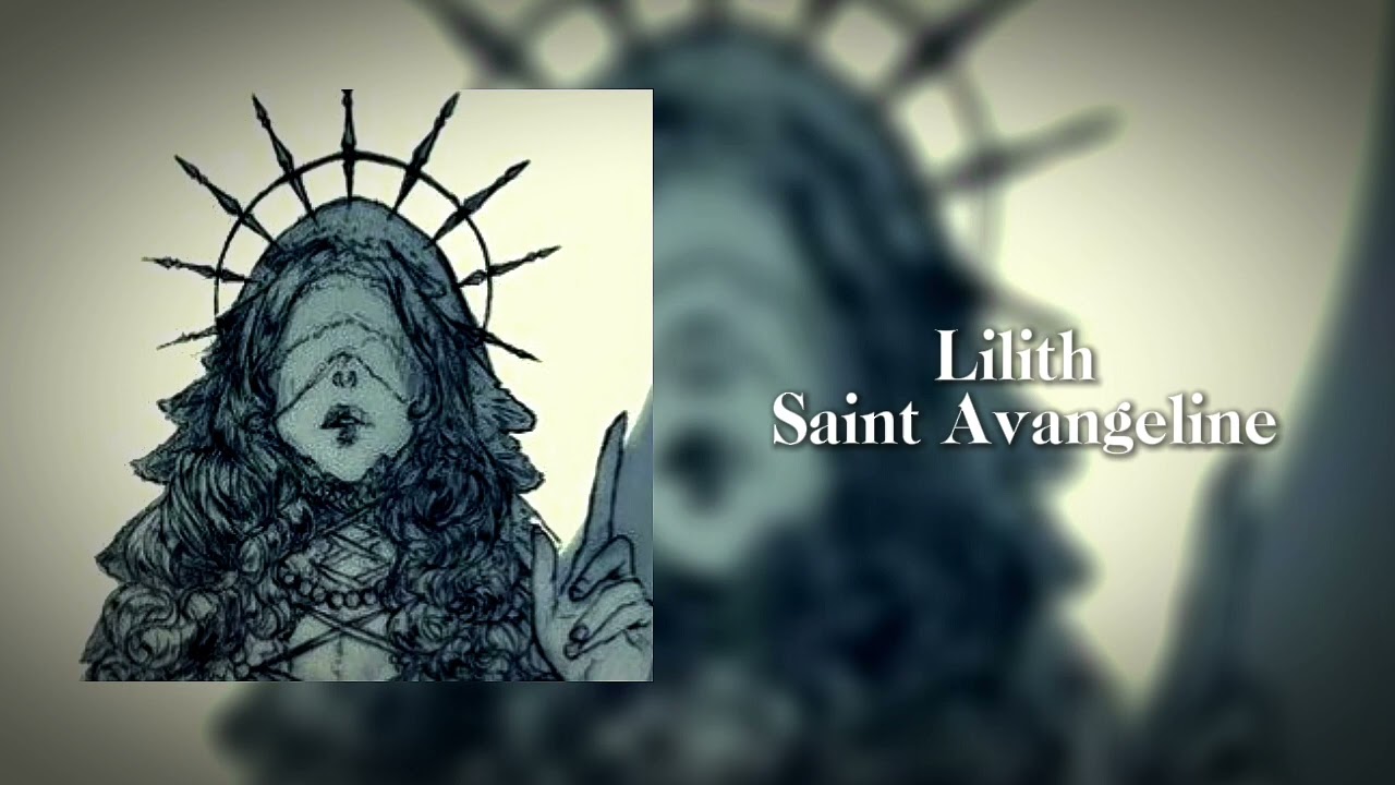 Lilith - Saint Avangeline (slowed)