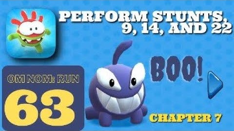 Om Nom: Run | Mission 63 | Chapter 7 | Perform Stunts 9, 14 and 22