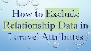 How to Exclude Relationship Data in Laravel Attributes