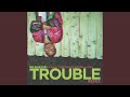 Trouble Remix (Explicit)