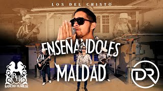 Video thumbnail of "Los Del Cristo - Enseñandoles Maldad [Official Video]"