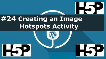 #24 interactive student activities - H5P Creating an Image Hotspots Activity (WP) Tutorial