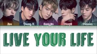 Download lagu DAY6 - Live Your Life mp3