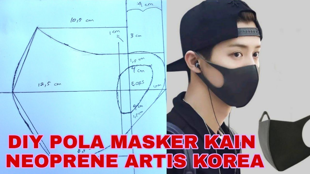 Tutorial Pola Masker Kain Neoprene Artis Korea Tanpa Mesin