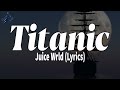 Juice Wrld Titanic Lyrics RizzleRap mp3
