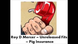 Roy D Mercer - Unreleased Fits