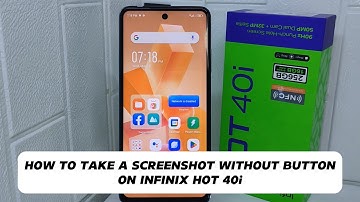 How To Take A Screenshot Without Button On Infinix Hot 40i / Hot 40 Pro