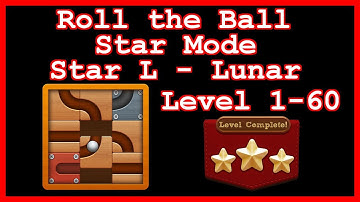 Roll the Ball Lunar Level 1-60 (Star Mode - Star L) - Lösung Solution Walkthrough