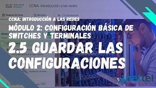 2.5 Guardar las configuraciones | Módulo 1: Las Redes en la Actualidad | CCNA: ITN