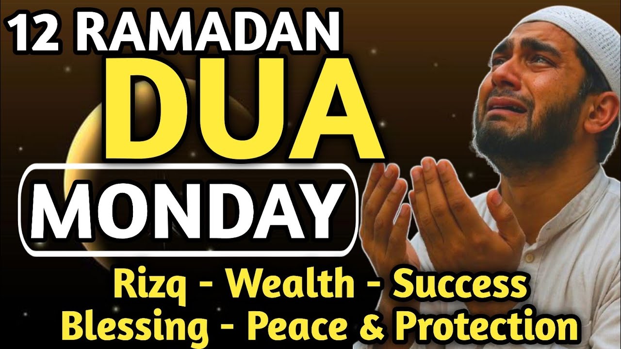 POWERFUL MONDAY DUA - THIS DUA WILL BE SOLVE ALL YOUR PROBLEMS, PROTECTION, HEALING AND DELIVERANCE