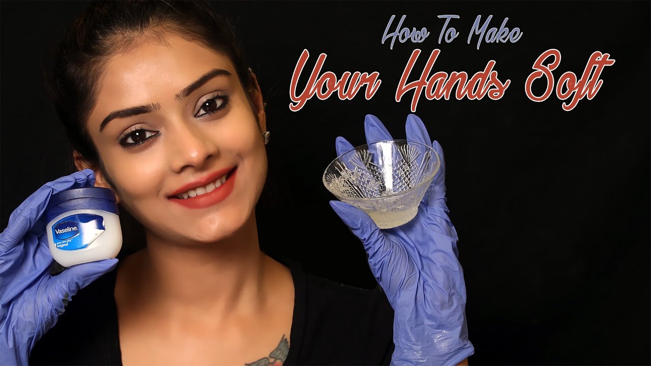 How To Make Your Hands Soft | Skincare Tips | How To Take Care Of Your ...