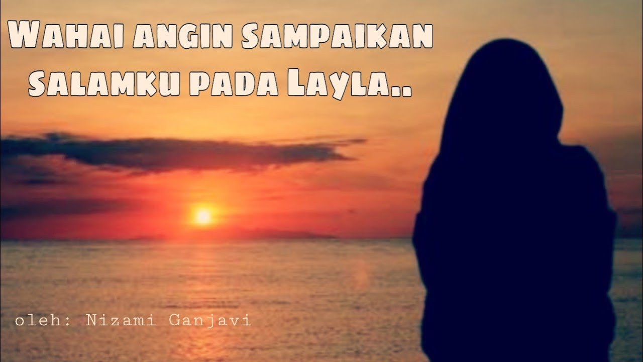 Puisi CintaLayla Majnun Angin sampaikan salamku pada