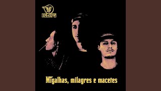 Migalhas, Milagres e Macetes