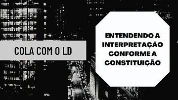 Quem deve interpretar a Constituição?
