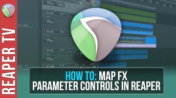 Reaper Tutorial: How to Map Track FX Parameters