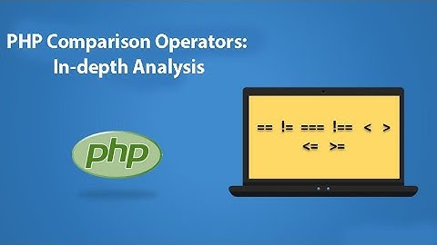 PHP Comparison Operators: In-depth Analysis - Bangla -Dream IT