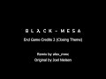 End Credits 2 Closing Theme Black Mesa Remix End Credits 2 Closing Theme Black Mesa Remix