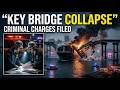 Francis Scott Key Bridge Collapse: Criminal Charges Filed After Deadly Ship Crash