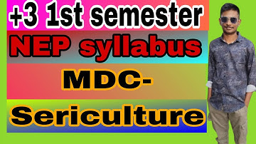 Plus 3 1st semester MDC-Sericulture nep syllabus|plus 3 MDC Nep syllabus