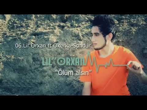 Lil Orxan - Ölüm Alsin\