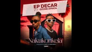 EP Decar (Feat) Ozone Africa Nakukonkela ( Music Visualizers)