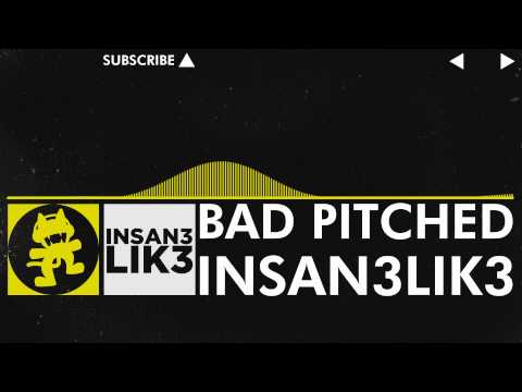 [Electro] - Insan3Lik3 - Bad Pitched (Original Mix) [Monstercat VIP Release]