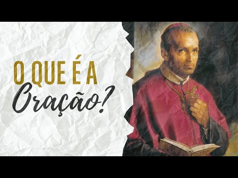 O que é a oração - Série A Oração #4