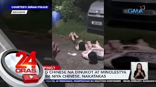 Babaeng Chinese na dinukot at minolestya ng kapwa niya Chinese, nakatakas | 24 Oras