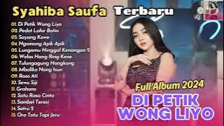 DI PETIK WONG LIYO - PEDOT LAHIR BATIN - SYAHIBA SAUFA | FULL DANGDUT KOPLO