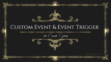 Custom Event & Event Trigger - Unity Visual Scripting / Bolt