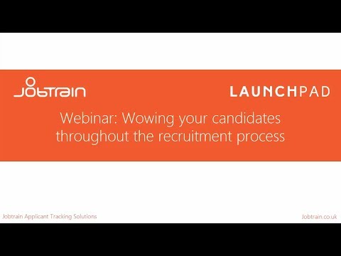 Webinar: Wowing your candidates throughout the recruitment process