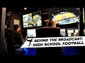 Behind the broadcast high school football