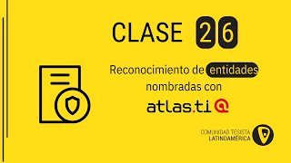 Clase 26: Reconocimiento de entidades nombradas con ATLAS.ti