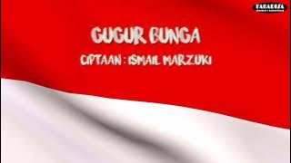 INSTRUMEN LAGU NASIONAL GUGUR BUNGA CIPTAAN ISMAIL MARZUKI || DISERTAI LIRIK