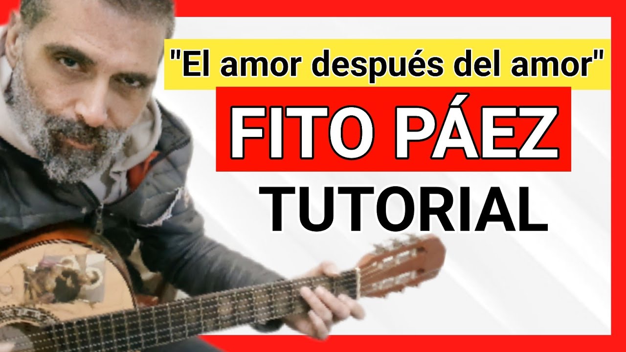 Cómo tocar El amor después del amor Fito Páez Acordes Tutorial Guitarra