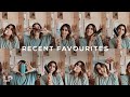 RECENT FAVOURITES | Lily Pebbles