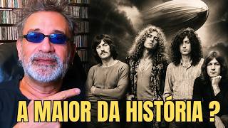 PODEMOS DIZER QUE LED ZEPPELIN FOI A MAIOR BANDA DA HISTÓRIA ?