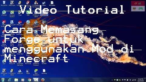 Tutorial How to Installing Forge for use any Mods to Minecraft