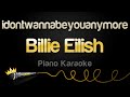 Billie Eilish - idontwannabeyouanymore (Piano Karaoke)