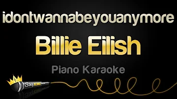 Billie Eilish - idontwannabeyouanymore (Piano Karaoke)